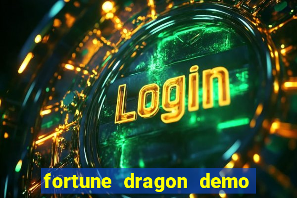 fortune dragon demo ganho certo